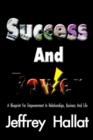 Image for Success and Power : A Blueprint for Empowerment In Relationships, Business and Life