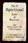 Image for The 12 Spiritual Laws of Recovery