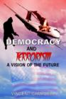 Image for Democracy and Terrorism: A Vision of the Future