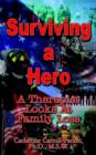 Image for Surviving a Hero: A Therapist Looks at Family Loss