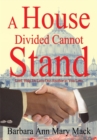 Image for House Divided Cannot Stand: Lord, Help Us Love One Another as You Love
