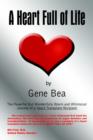Image for A Heart Full of Life: the Powerful but Wonderfully Warm and Whimsical Journey of a Heart Transplant Recipient