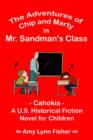 Image for The Adventures of Chip and Marty in Mr. Sandman&#39;s Class: Cahokia - A U.S. Historical Fiction Novel for Children