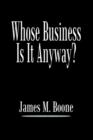 Image for Whose Business Is It Anyway?