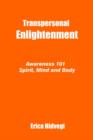 Image for Transpersonal Enlightenment: Awareness 101 Spirit, Mind and Body