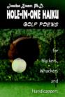 Image for Hole-in-One Haiku: Golf Poems for Hackers, Whackers and Handicappers
