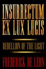 Image for Insurrectum Ex Lux Lucis: Rebellion of the Light