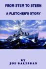 Image for From Stem to Stern -- A Fletcher&#39;s Story