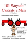 Image for 101 Ways to Castrate a Man: A Joke Book : A Joke Book