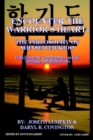 Image for Encounter the Warrior&#39;s Heart: the Philosophy of Shinsei Hapkido: with Essays by Grandmasters on Life, Teaching, and Martial Arts : The Philosophy of Shinsei Hapkido: with Essays by Grandmasters on Li