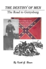 Image for The Destiny of Men: the Road to Gettysburg.: Gardners Books Ltd [distributor],.
