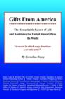Image for Gifts From America : The Remarkable Record of Aid and Assistance the United States Offers the World