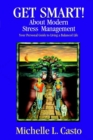 Image for Get Smart! About Modern Stress Management : Your Personal Guide to Living a Balanced Life
