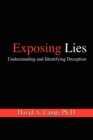 Image for Exposing Lies: Understanding and Identifying Deception