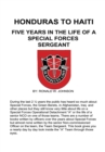 Image for Honduras to Haiti: Five Years in the Life of a Special Forces Sergeant