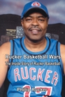 Image for Rucker Basketball Wars: the inside Story of Rucker Basketball