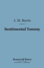 Image for Sentimental Tommy (Barnes &amp; Noble Digital Library)