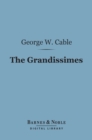 Image for Grandissimes (Barnes &amp; Noble Digital Library): A Story of Creole Life