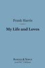Image for My Life and Loves (Barnes &amp; Noble Digital Library)