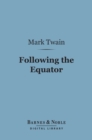 Image for Following the Equator (Barnes &amp; Noble Digital Library)