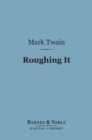 Image for Roughing It (Barnes &amp; Noble Digital Library)