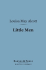 Image for Little Men (Barnes &amp; Noble Digital Library): Life at Plumfield with Jo&#39;s Boys