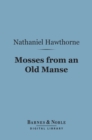 Image for Mosses from an Old Manse (Barnes &amp; Noble Digital Library)