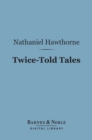 Image for Twice-Told Tales (Barnes &amp; Noble Digital Library)