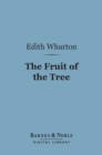 Image for Fruit of the Tree (Barnes &amp; Noble Digital Library)