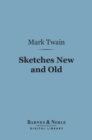 Image for Sketches New and Old (Barnes &amp; Noble Digital Library)