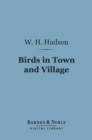 Image for Birds in Town and Village (Barnes &amp; Noble Digital Library)