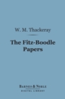 Image for Fitz-Boodle Papers (Barnes &amp; Noble Digital Library)