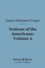 Image for Notions of the Americans, Volume 2 (Barnes &amp; Noble Digital Library): Picked up by a Travelling Bachelor