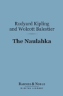 Image for Naulahka (Barnes &amp; Noble Digital Library): A Story of West and East