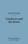 Image for Vandover and the Brute (Barnes &amp; Noble Digital Library)