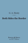 Image for Both Sides the Border (Barnes &amp; Noble Digital Library): A Tale of Hotspur and Glendower