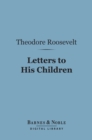 Image for Letters to His Children (Barnes &amp; Noble Digital Library)