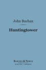 Image for Huntingtower (Barnes &amp; Noble Digital Library)