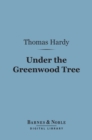 Image for Under the Greenwood Tree (Barnes &amp; Noble Digital Library)