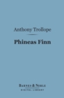 Image for Phineas Finn (Barnes &amp; Noble Digital Library): The Irish Member