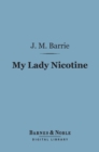 Image for My Lady Nicotine: A Study in Smoke (Barnes &amp; Noble Digital Library)