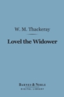 Image for Lovel The Widower (Barnes &amp; Noble Digital Library): And Other Stories and Sketches