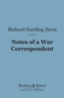 Image for Notes of a War Correspondent (Barnes &amp; Noble Digital Library)