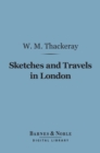 Image for Sketches and Travels in London (Barnes &amp; Noble Digital Library)