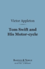 Image for Tom Swift and His Motor-cycle (Barnes &amp; Noble Digital Library)