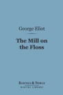 Image for Mill on the Floss (Barnes &amp; Noble Digital Library)