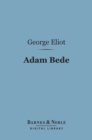 Image for Adam Bede (Barnes &amp; Noble Digital Library)
