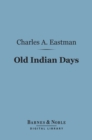 Image for Old Indian Days (Barnes &amp; Noble Digital Library)
