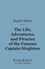 Image for Life, Adventures, and Piracies of the Famous Captain Singleton (Barnes &amp; Noble Digital Library)