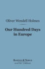 Image for Our Hundred Days in Europe (Barnes &amp; Noble Digital Library)